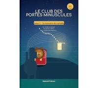 Le Club des Portes Minuscules - Tome 1 : Le monstre du cartable
