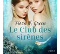 Le Club Des Sirènes - Une Nouvelle Érotique (audiolibro)