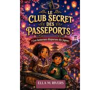 LE CLUB SECRET DES PASSEPORTS: Les lanternes disparues du Japon.
