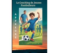 Le Coaching de Jeunes Footballeurs