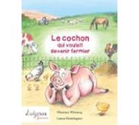 Le Cochon Qui Voulait Devenir Fermier (ebook)