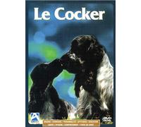 LE COCKER (Origine - Standard - Personnalité - Aptitudes - Education - Santé - Hygiène - Comportement - Choix du Chiot) DVD