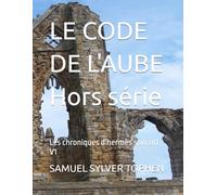 LE CODE DE L'AUBE Hors série: Les chroniques d’hermès spin off V1