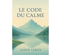 Le Code Du Calme