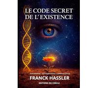 LE CODE SECRET DE L' EXISTENCE