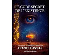 LE CODE SECRET DE L'UNIVERS: COMMUNICATION PHILOSOPHIE MATHÉMATIQUES