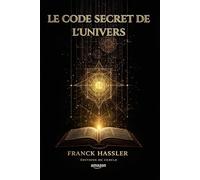 LE CODE SECRET DE L'UNIVERS: mathématiques philosophie communication logique théorie réflexion (BLACK&GOLD)