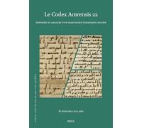 Le Codex Amrensis 22: Histoire et analyse d’un manuscrit coranique ancien: 27 (Texts and Studies on the Qurʾān, 27)