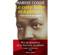 Le coeur à rire et à pleurer: Contes vrais de mon enfance