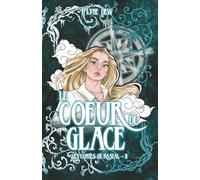 Le Coeur de Glace: Revisite du conte du Père Gel (Les Contes de Kastal)