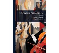 Le Coeur Du Moulin