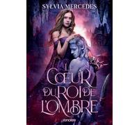 Le coeur du roi de l'Ombre: 03