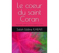 Le coeur du saint Coran: Apprendre, méditer et vivre la sagesse du Coran (Guidance et sagesse du Coran)