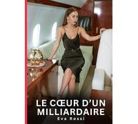 Le coeur d'un milliardaire: Nouvelles Érotiques de Sexe Tabou pour Adultes: 936