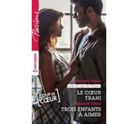 Le Coeur Trahi - Trois Enfants À Aimer (ebook)