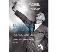 Le coeur voyageur: Poèmes choisis