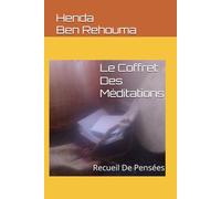 Le Coffret Des Méditations: Recueil De Pensées