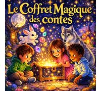 Le Coffret magique des contes: Des histoires magiques pour les petits curieux