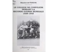 Le Collège De Confolens Pendant La Seconde Guerre Mondiale 1939-1945 (