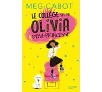 Le Collège Selon Olivia Demi-princesse (ebook)