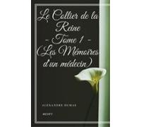 Le Collier De La Reine - Tome I (les Mémoires Dun Médecin) (ebook)