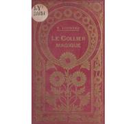 Le Collier Magique Et Autres Contes (ebook)