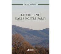 Le colline dalle nostre parti