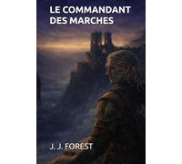 LE COMMANDANT DES MARCHES (Les héritiers des portails)