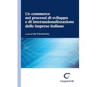 L'e-commerce nei processi di sviluppo e di internazionalizzazione delle imprese italiane