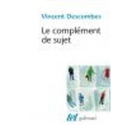 Le Complément De Sujet. Enquête Sur Le Fait Dagir De Soi-même (ebook)