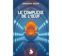Le Complexe de l'Oeuf