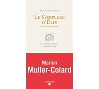 Le complexe d'Elie: Politique et spiritualité