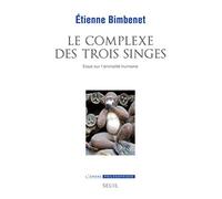 Le Complexe des trois singes: Essai sur l'animalité humaine (L'Ordre philosophique)