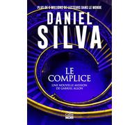 Le complice: Une nouvelle mission de Gabriel Allon