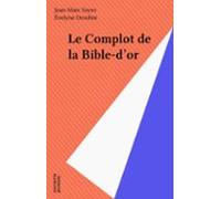 Le Complot De La Bible-dor (ebook)