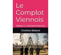 Le complot Viennois: Mission 2 : L'Ancienne Flamme (Les Chroniques de l'Ombre)