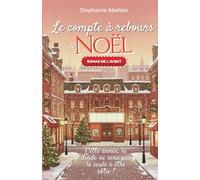 LE COMPTE À REBOURS DE NOËL: ROMAN DE L'AVENT 25 Chapitres à découvrir (LES ROMANS FEEL-GOOD)