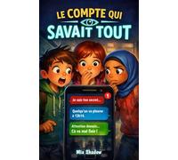 Le compte qui savait tout: Livre pour enfants de 8 à 12 ans - Roman jeunesse captivant - Mystère, enquête et secrets au collège