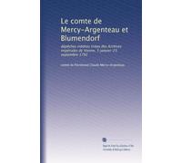 Le comte de Mercy-Argenteau et Blumendorf: dépêches inédites tirées des Archives impériales de Vienne, 5 janvier-23 septembre 1792