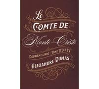 Le Comte de Monte-Cristo Deuxième livre : Tome III et IV: Classic collector