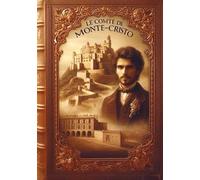 Le Comte de Monte-Cristo en édition intégrale (les 4 volumes en 1 seul de 1100 pages): La fabuleuse destinée, l'ascension, la vengeance et la ... d'aventure en édition intégrale: 141
