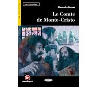 Le comte de Monte-Cristo. Livello B1. Con File audio scaricabile on line: Le comte de Monte-Cristo + CD + App + DeA LINK