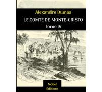 Le comte de Monte-Cristo, Tome 4/4 (255 pages Format A4)