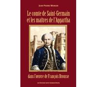 Le comte de Saint-Germain et les maitres de l'Aggartha dans l'oeuvre de François Brousse