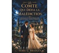 Le Comte qui défia la malédiction: Une romance de l'époque Régence entre secrets de famille, trahison et rédemption: 2 (Les seigneurs célibataires de Hartwell)
