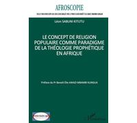 Le concept de religion populaire comme paradigme de la théologie prophétique en Afrique (Afroscopie)