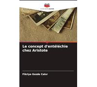 Le concept d'entéléchie chez Aristote
