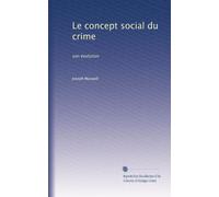 Le concept social du crime: son évolution