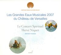 Le Concert Spirituel Niquet; Herve - Les Grandes Eaux Musicales 2007 Du Château De Versailles ; Niquet