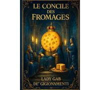 LE CONCILE DES FROMAGES: Un polar gourmand à la cour de Brie de Meaux